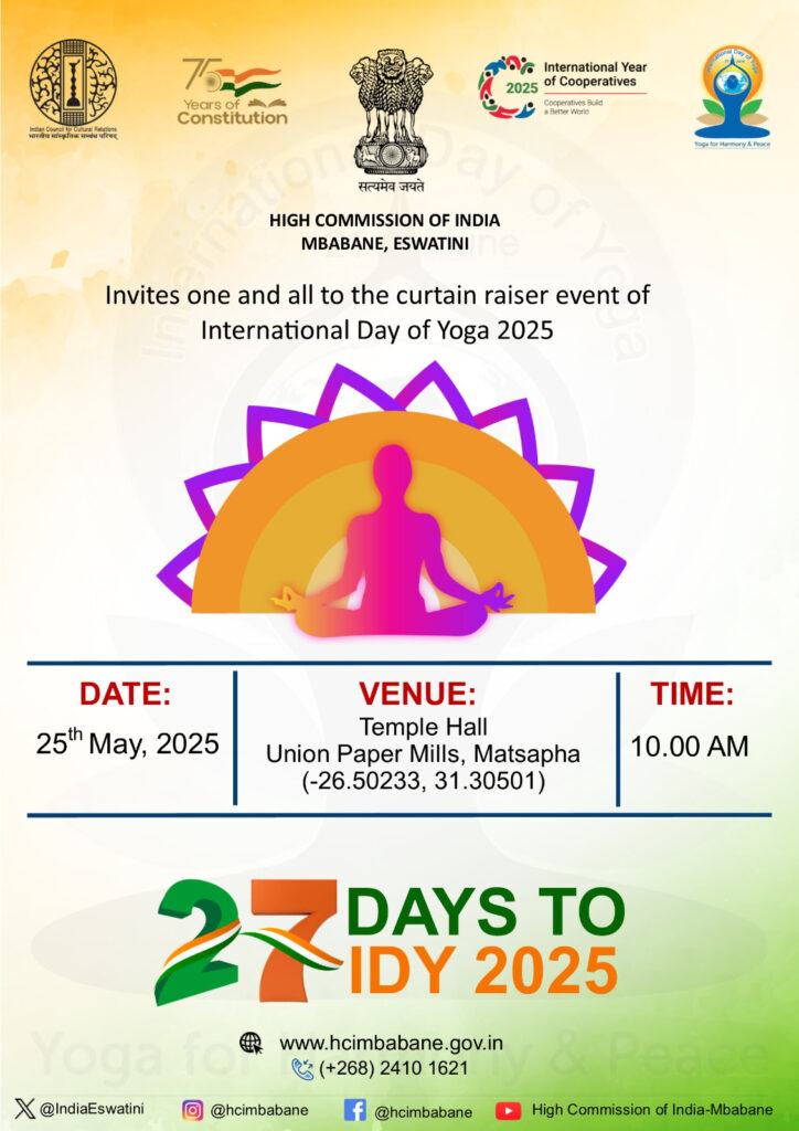 Promotional flyer for the upcoming public yoga session hosted by the High Commission of India in Eswatini, set to take place on 25 May 2025 at Temple Hall, Union Paper Mills in Matsapha.
Photo by High Commission of India – Mbabane